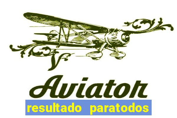 resultado paratodos online salvador